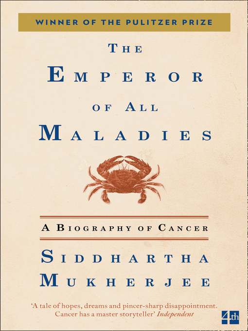 Title details for The Emperor of All Maladies by Siddhartha Mukherjee - Available